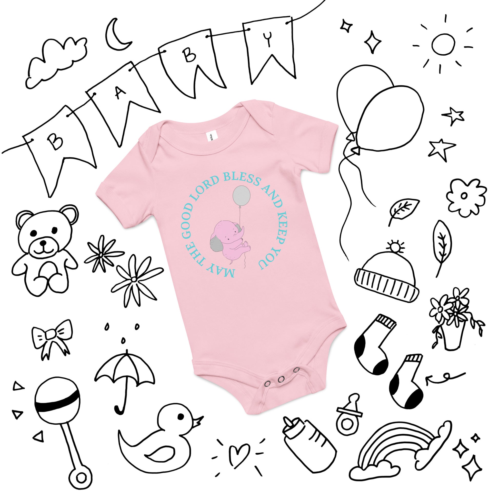 Baby doodles on a white background include socks, flowers, a rainbow, a moon, an umbrella, a teddy bear, a hat, and more, and in the center is a short-sleeved pink baby onesie with three-snap closure at the bottom and a pink elephant with white balloon in the center and the words "May the Good Lord Bless and Keep You encircling them.