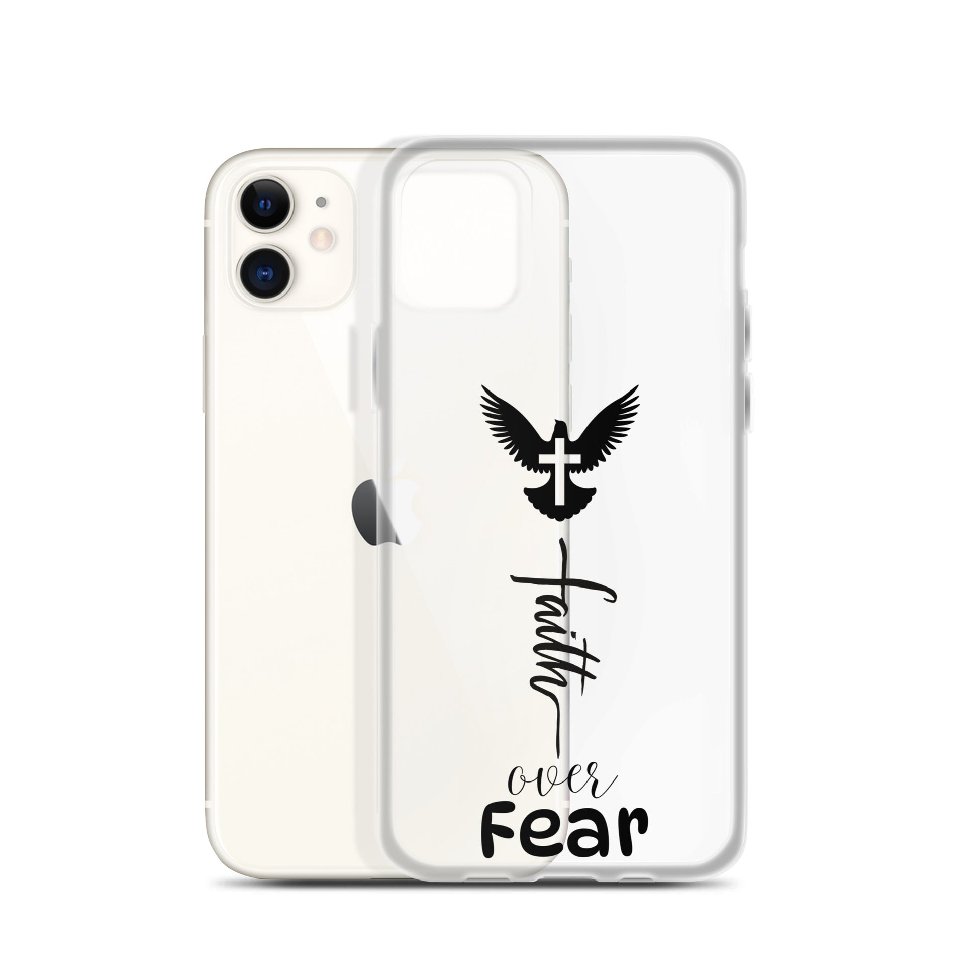 White iphone with clear cell phone case partway across it. The case has a black dove silhouette with a white cross on it, then the word faith sideways, and the word over in another font, and then the word Fear in another font.