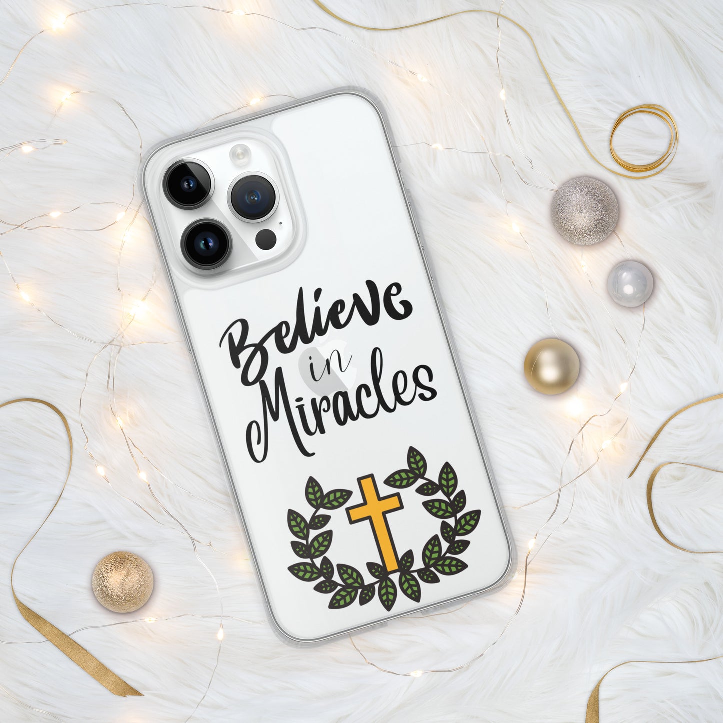 Believe in Miracles - Clear Case for iPhone® Christian phone case