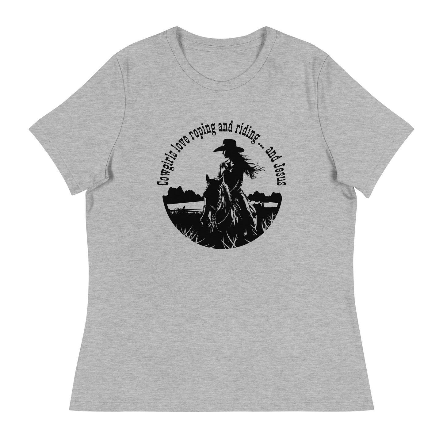 Cowgirls love roping and riding ... and Jesus - Women's Relaxed T-Shirt