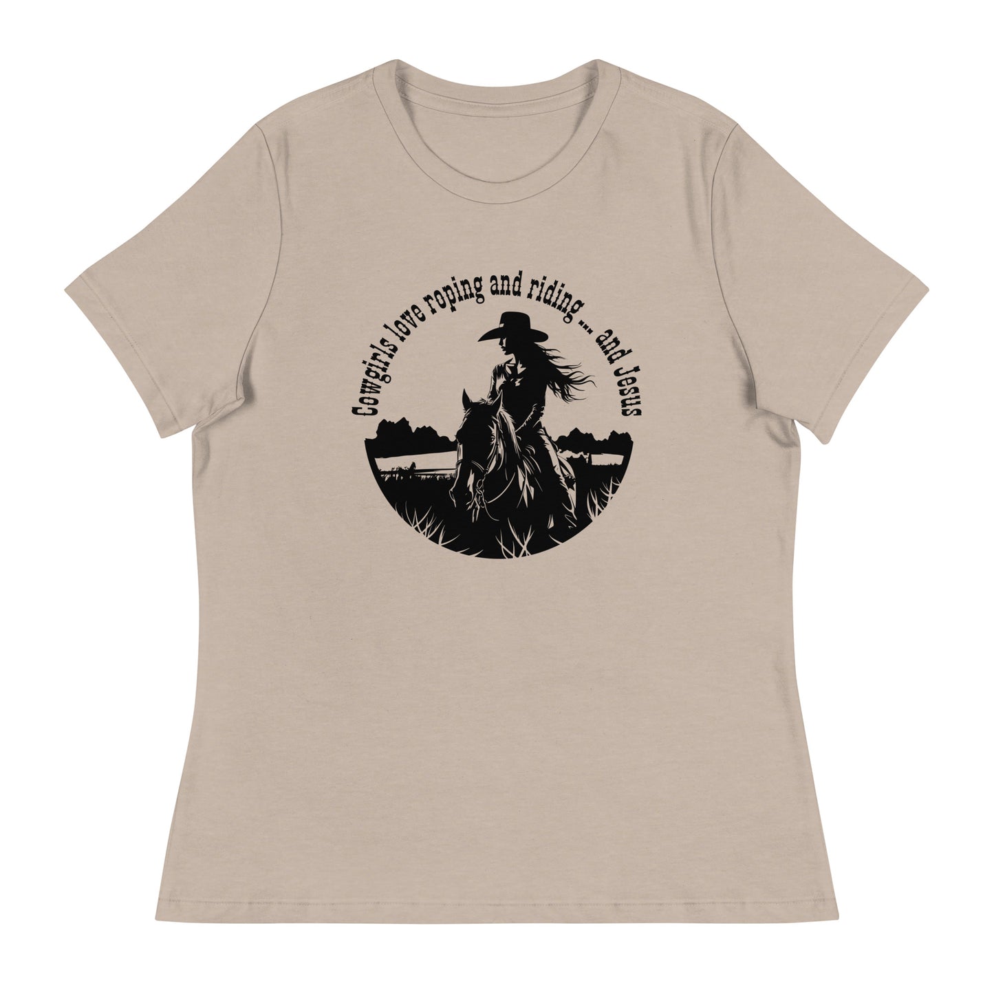 Cowgirls love roping and riding ... and Jesus - Women's Relaxed T-Shirt